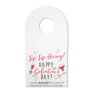 Sip Sip Hooray! Happy Galentines Day! - bottle neck gift tag containing PINK CANDY shimmer
