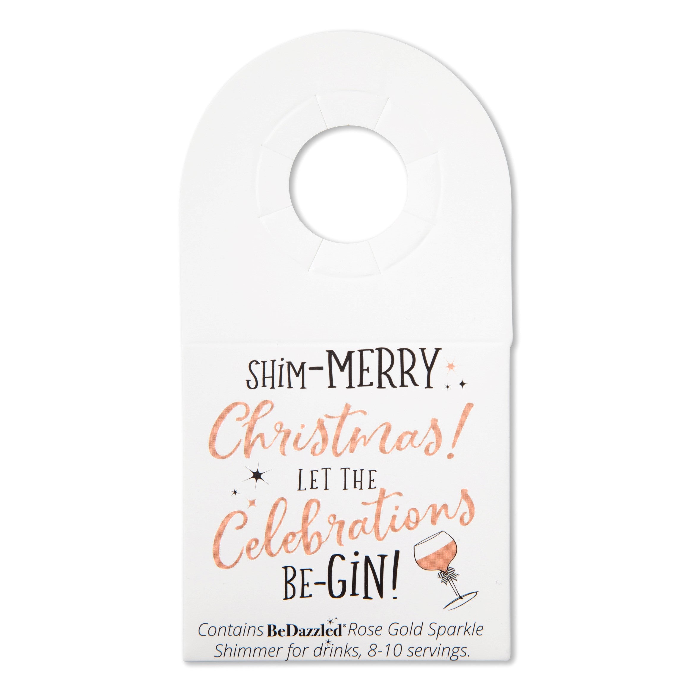 Shim-Merry Christmas! Let the celebrations beGIN! Bottle tag containing ROSE GOLD shimmer