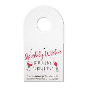 Sparkly Wishes Birthday Bestie - bottle neck gift tag containing PINK CANDY shimmer