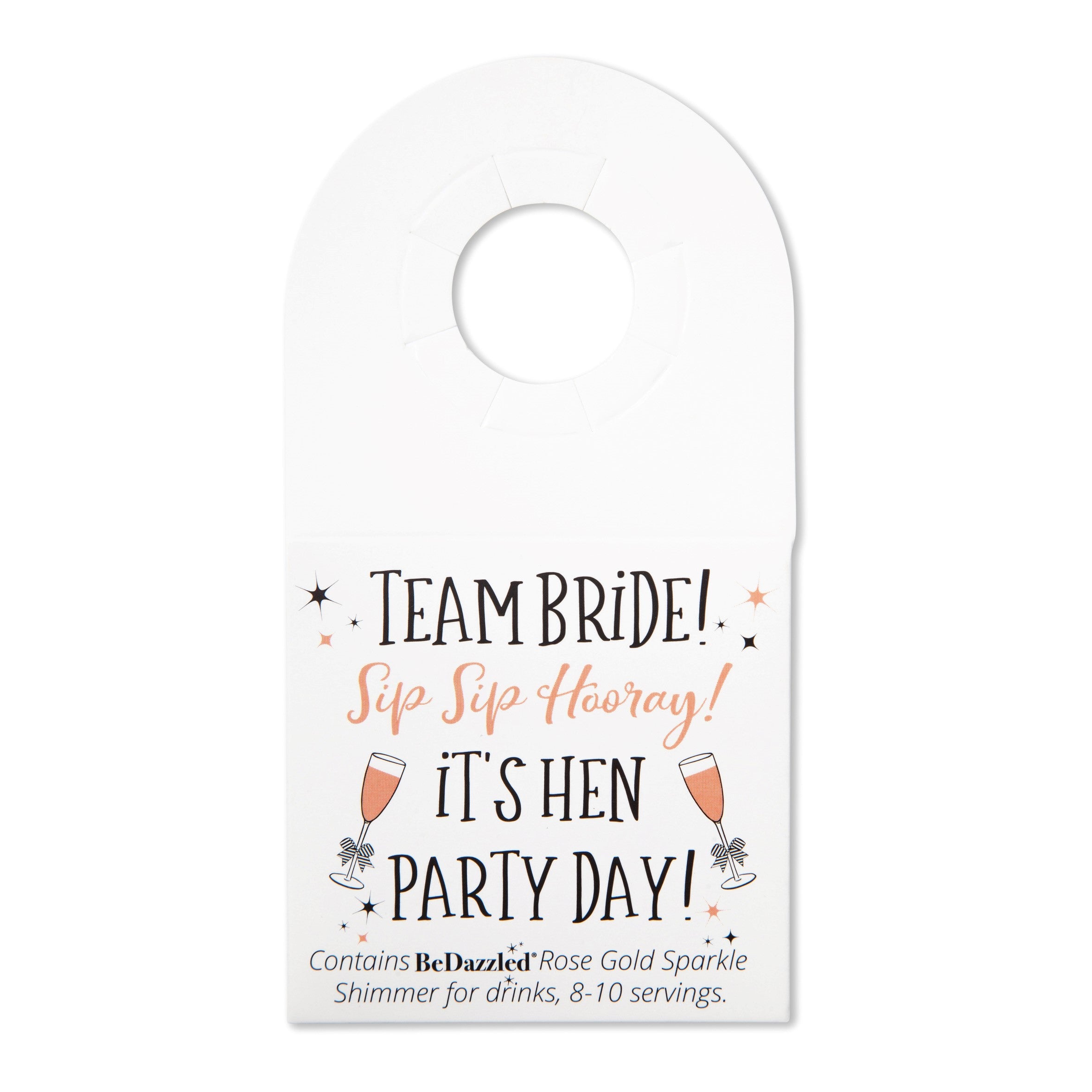 TEAM BRIDE...Sip sip hooray! It's Hen Party Day! - bottle neck gift tag containing ROSE GOLD shimmer