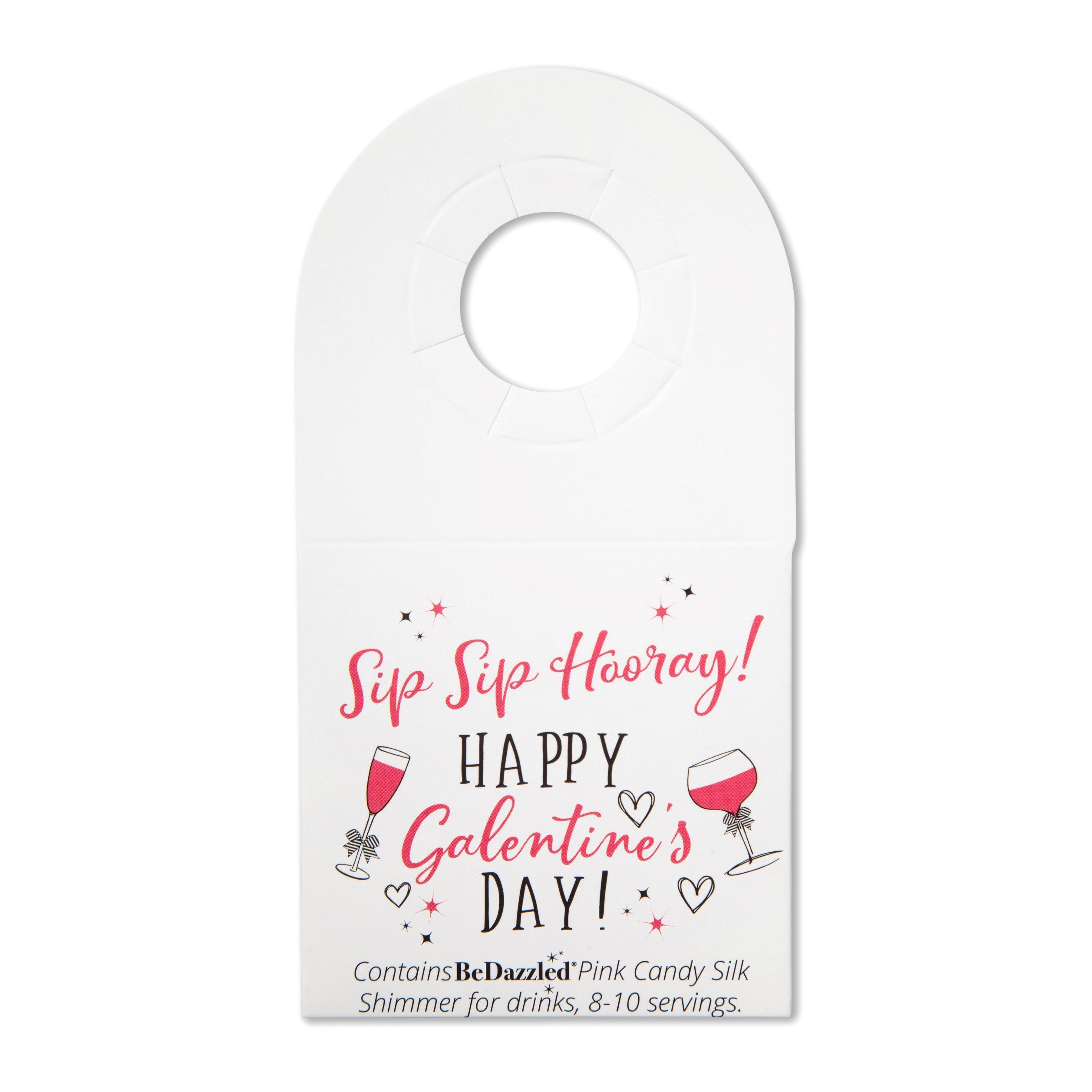 Sip Sip Hooray! Happy Galentines Day! - bottle neck gift tag containing PINK CANDY shimmer