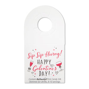 Sip Sip Hooray! Happy Galentines Day! - bottle neck gift tag containing PINK CANDY shimmer