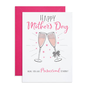 Happy Mother's Day. Mum your are proseccond to none! - contains pink candy silk drinks shimmer